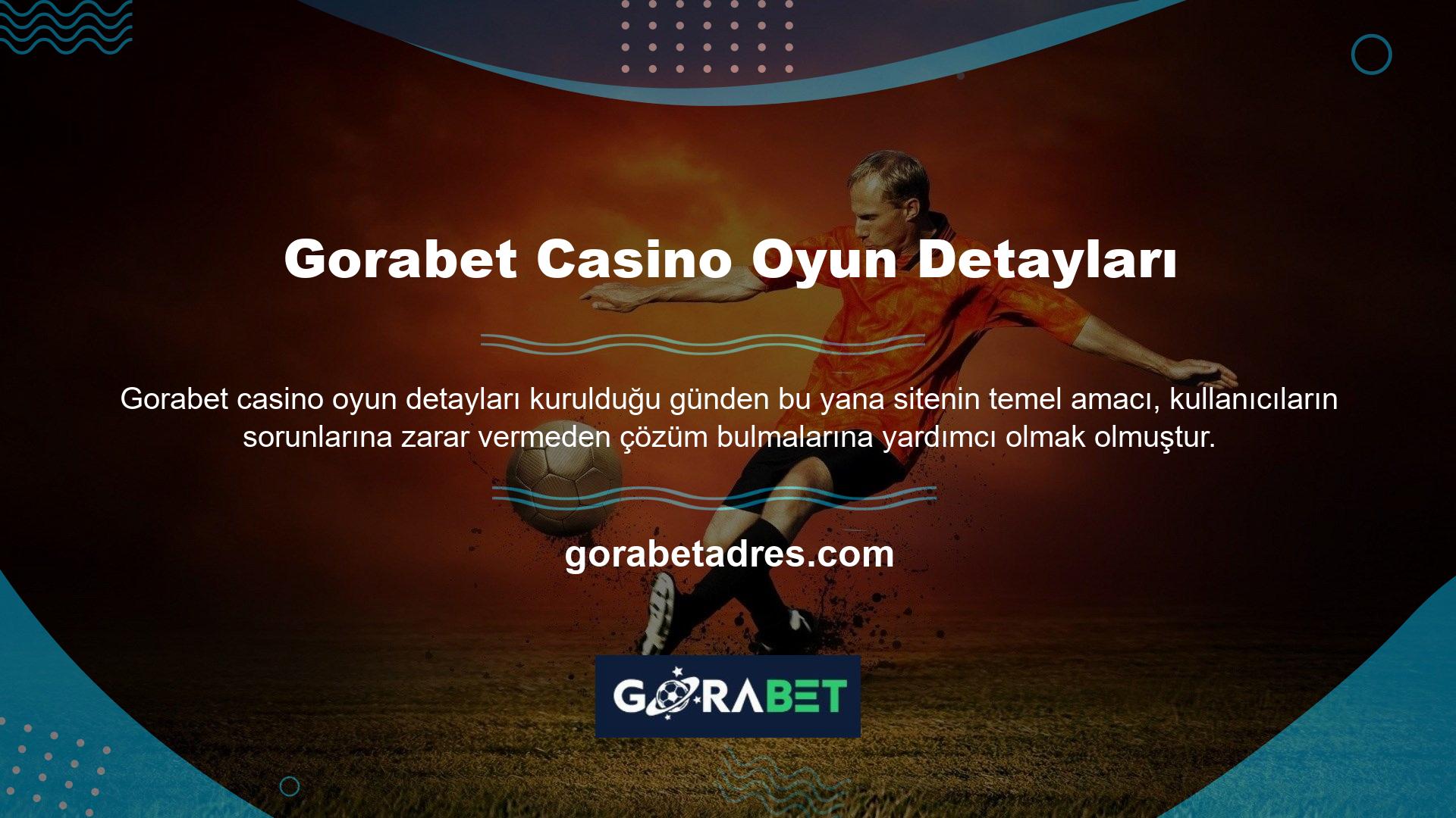 Gorabet Casino Oyun Detayları