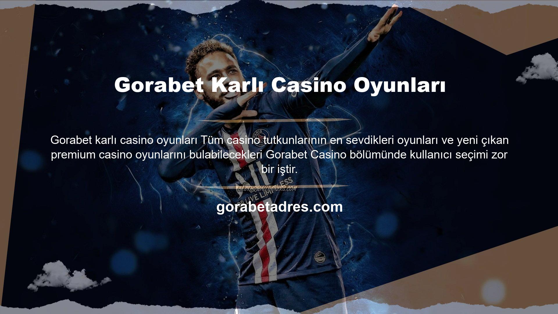 Gorabet Karlı Casino Oyunları