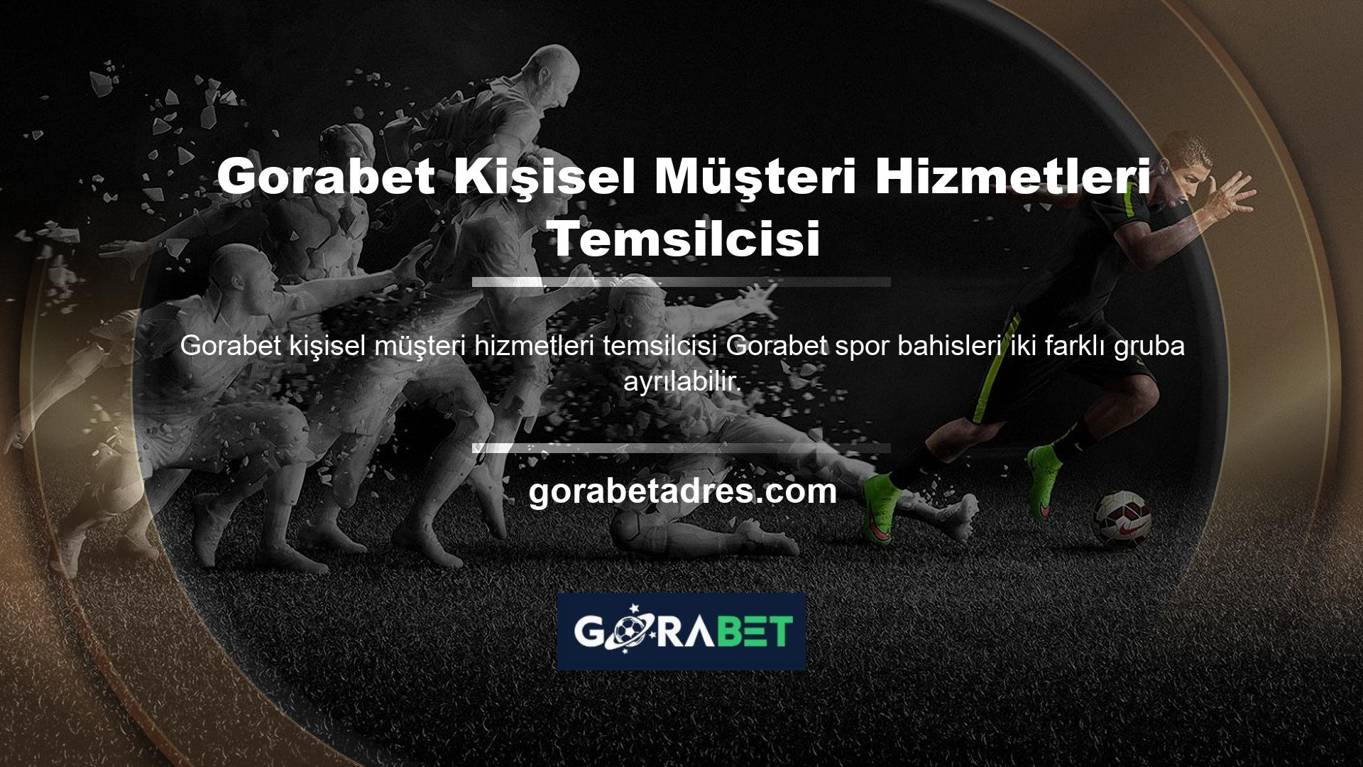 Gorabet Kişisel Müşteri Hizmetleri Temsilcisi