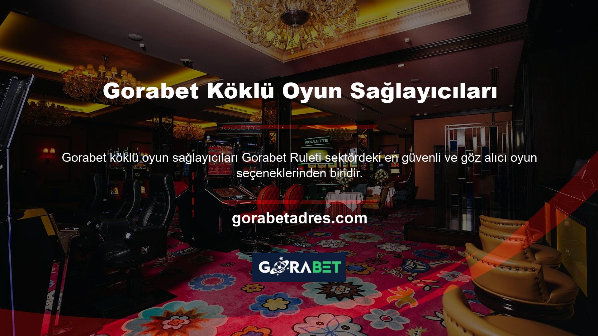 Gorabet Köklü Oyun Sağlayıcıları