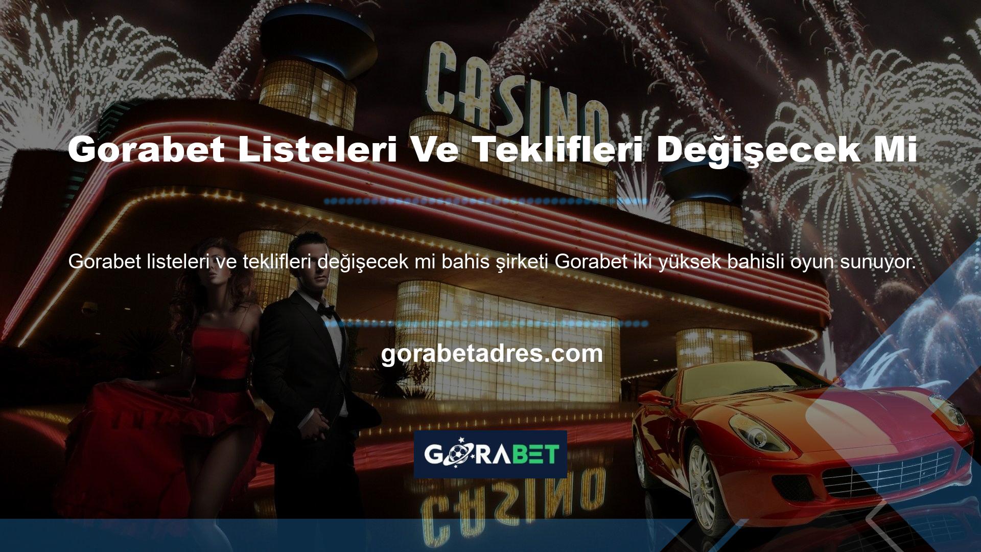 Gorabet Listeleri Ve Teklifleri Değişecek Mi