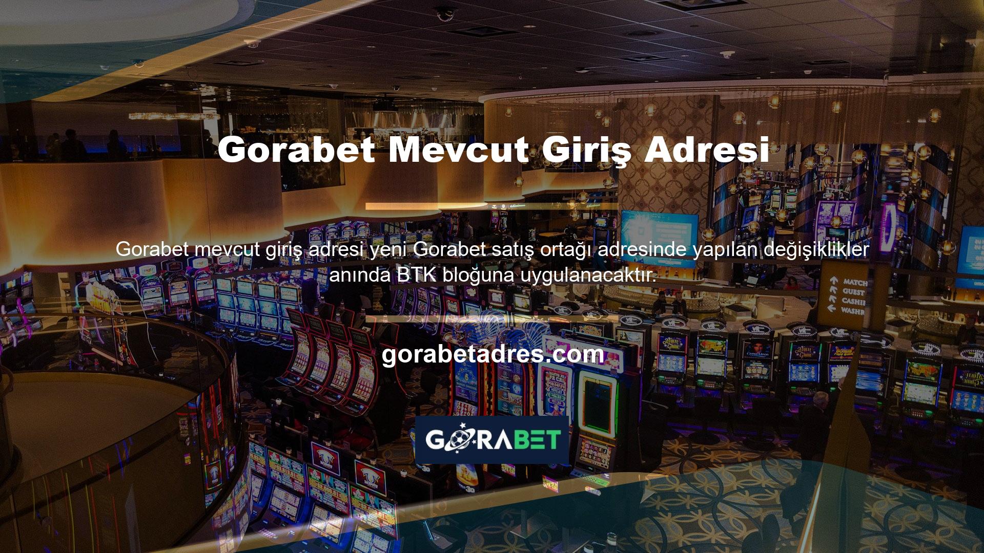 Gorabet Mevcut Giriş Adresi