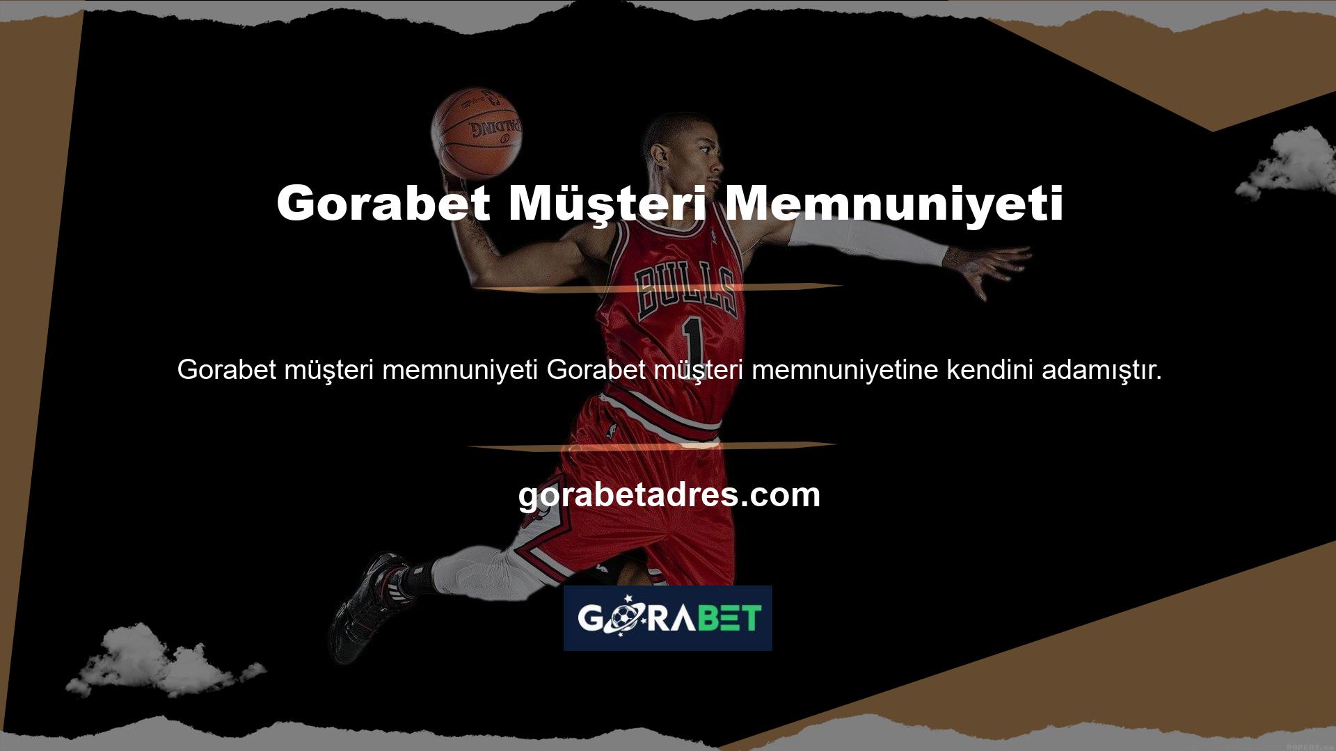Gorabet Müşteri Memnuniyeti