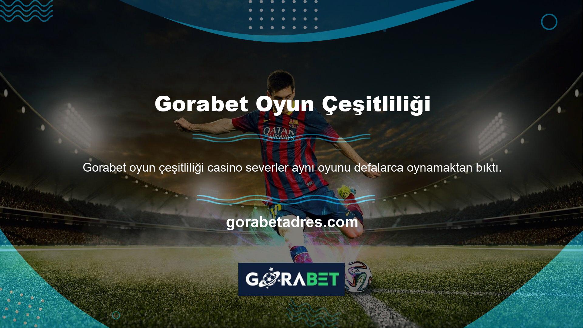 Gorabet Oyun Çeşitliliği