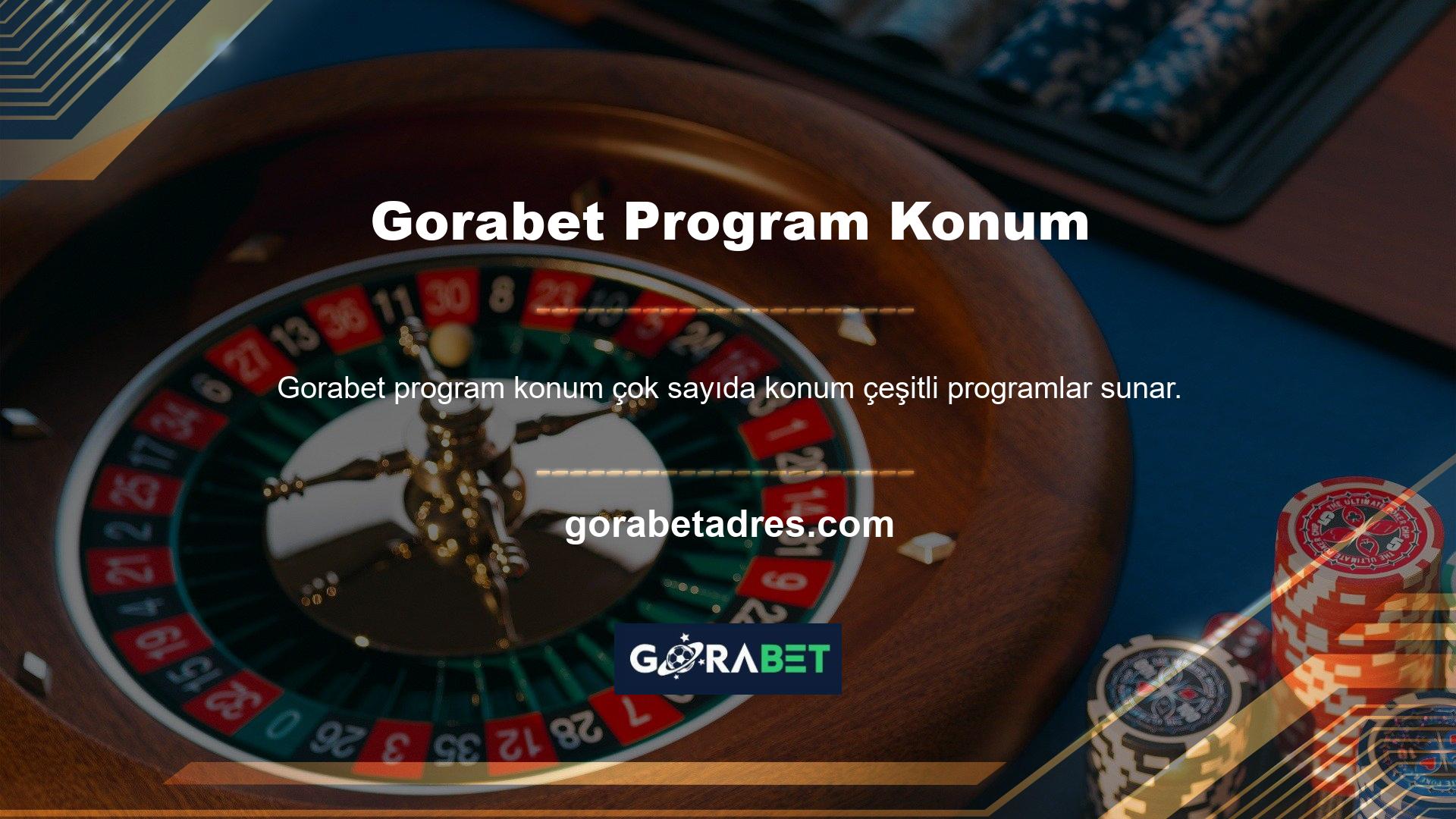 Gorabet Program Konum