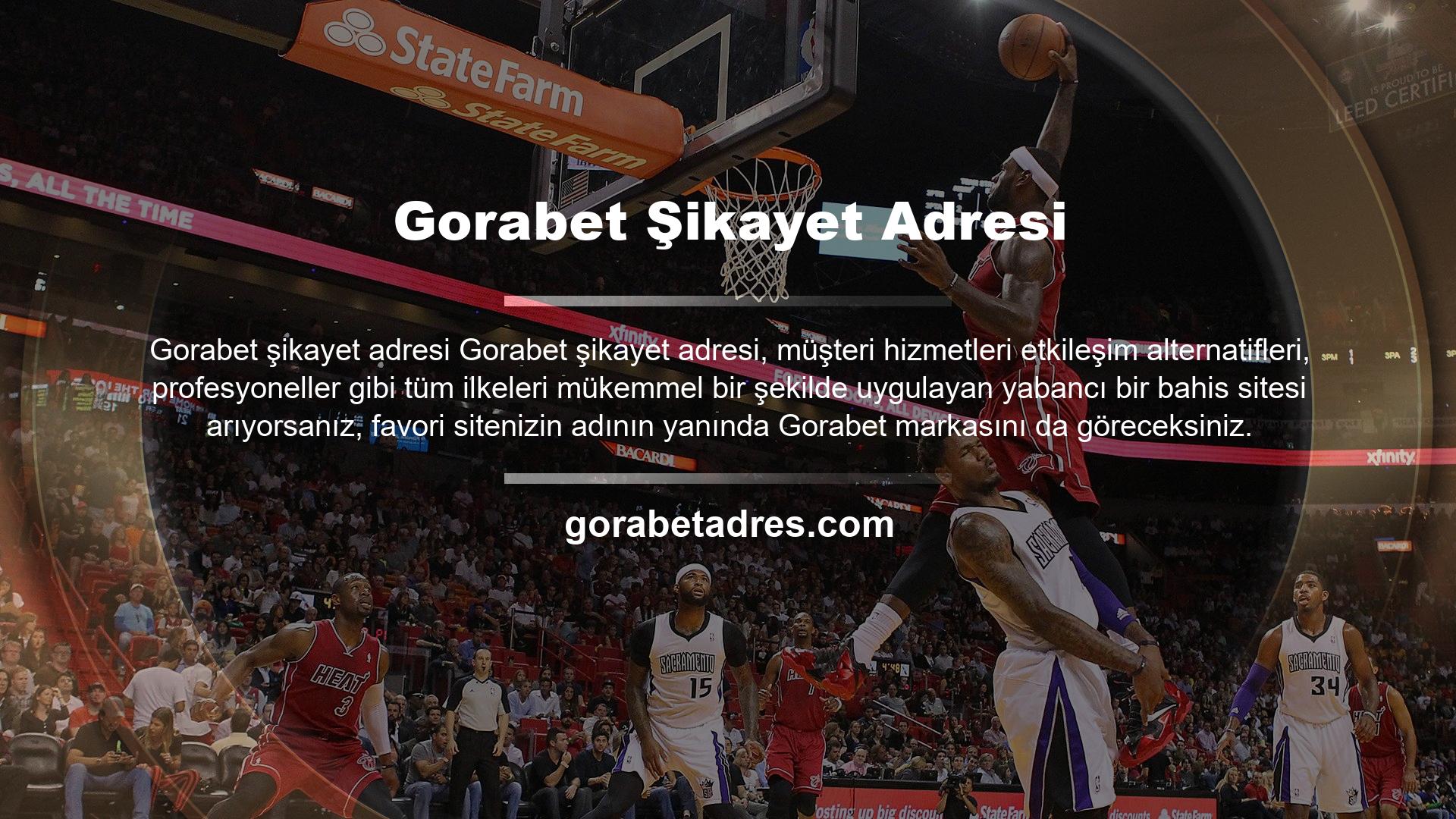 Gorabet Şikayet Adresi