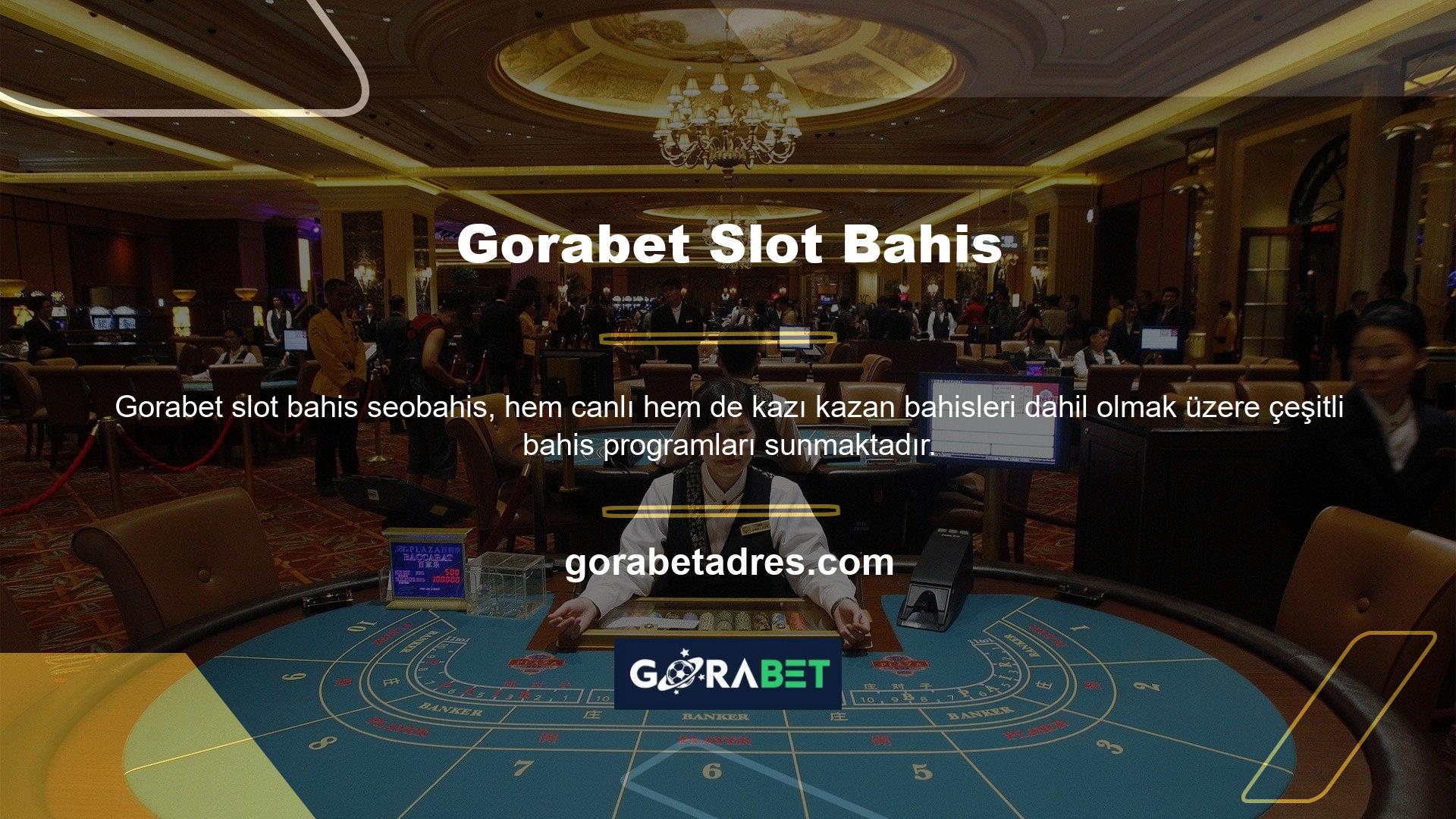 Gorabet Slot Bahis