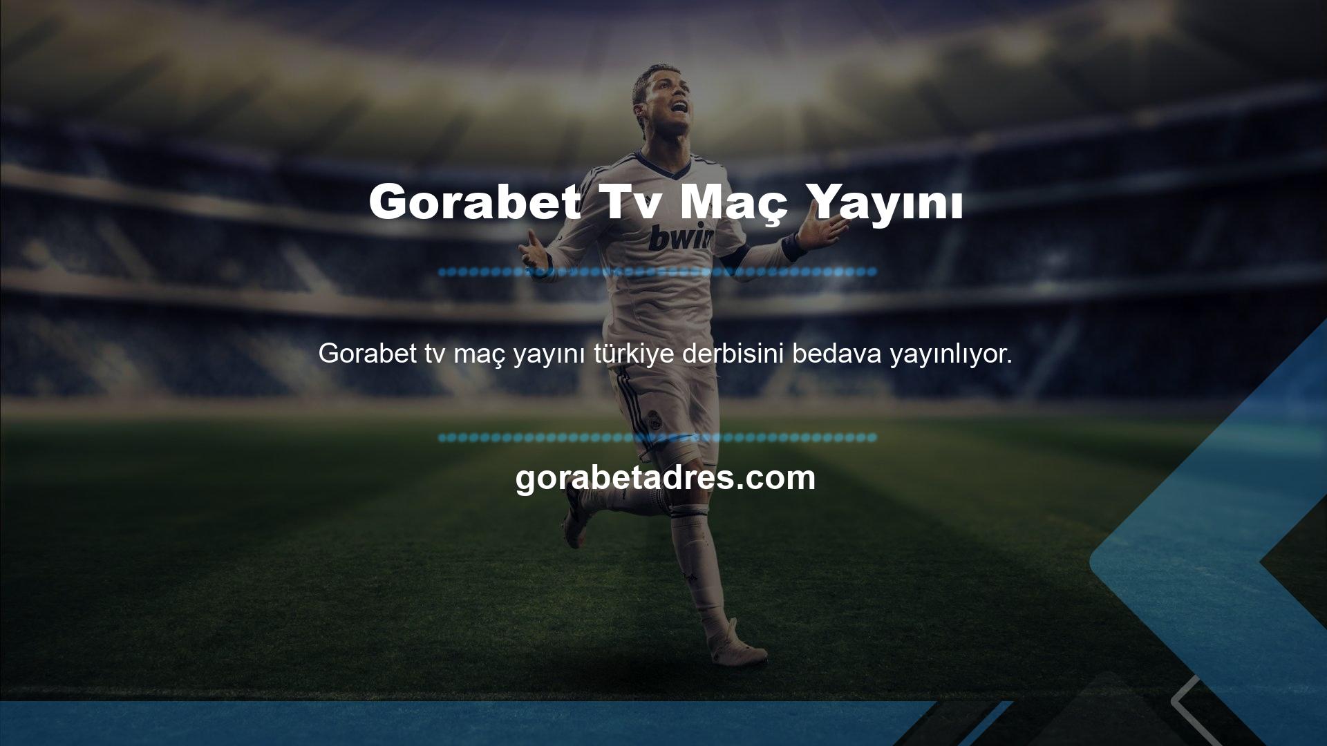 Gorabet Tv Maç Yayını