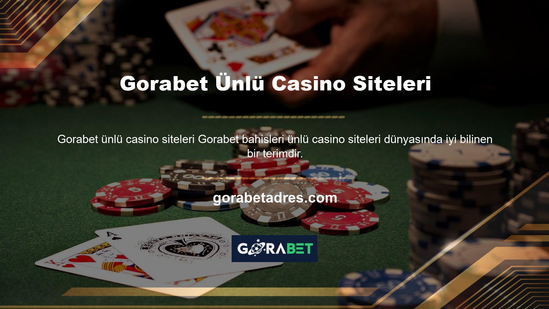 Gorabet Ünlü Casino Siteleri
