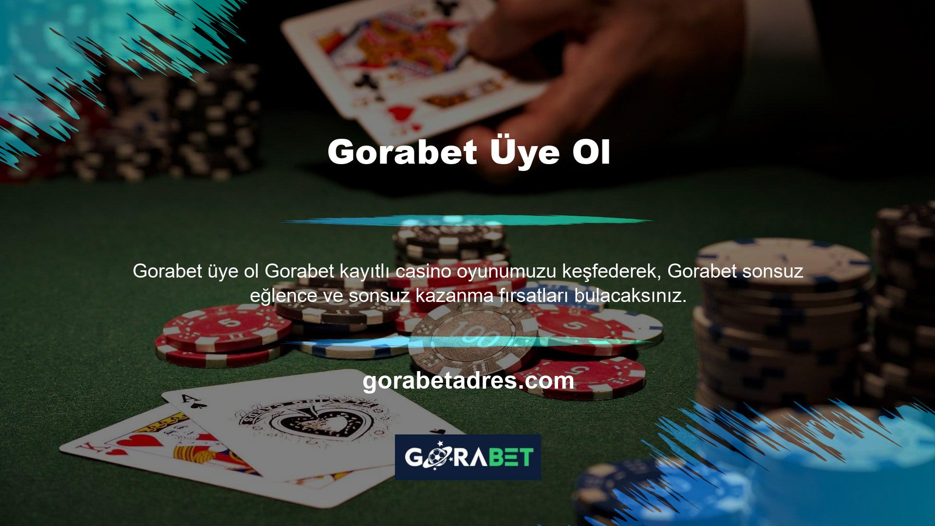 Gorabet Üye Ol