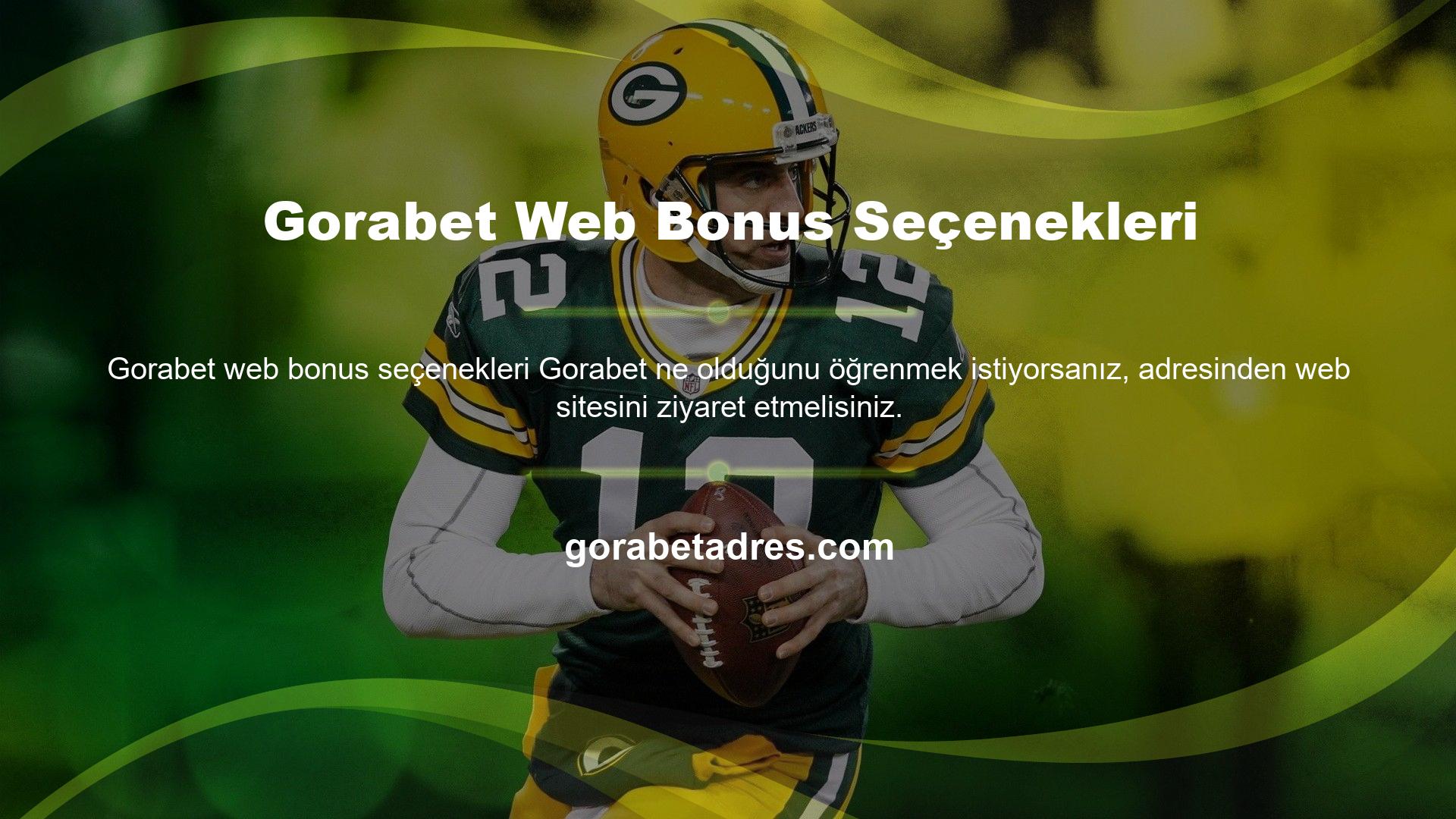 Gorabet Web Bonus Seçenekleri