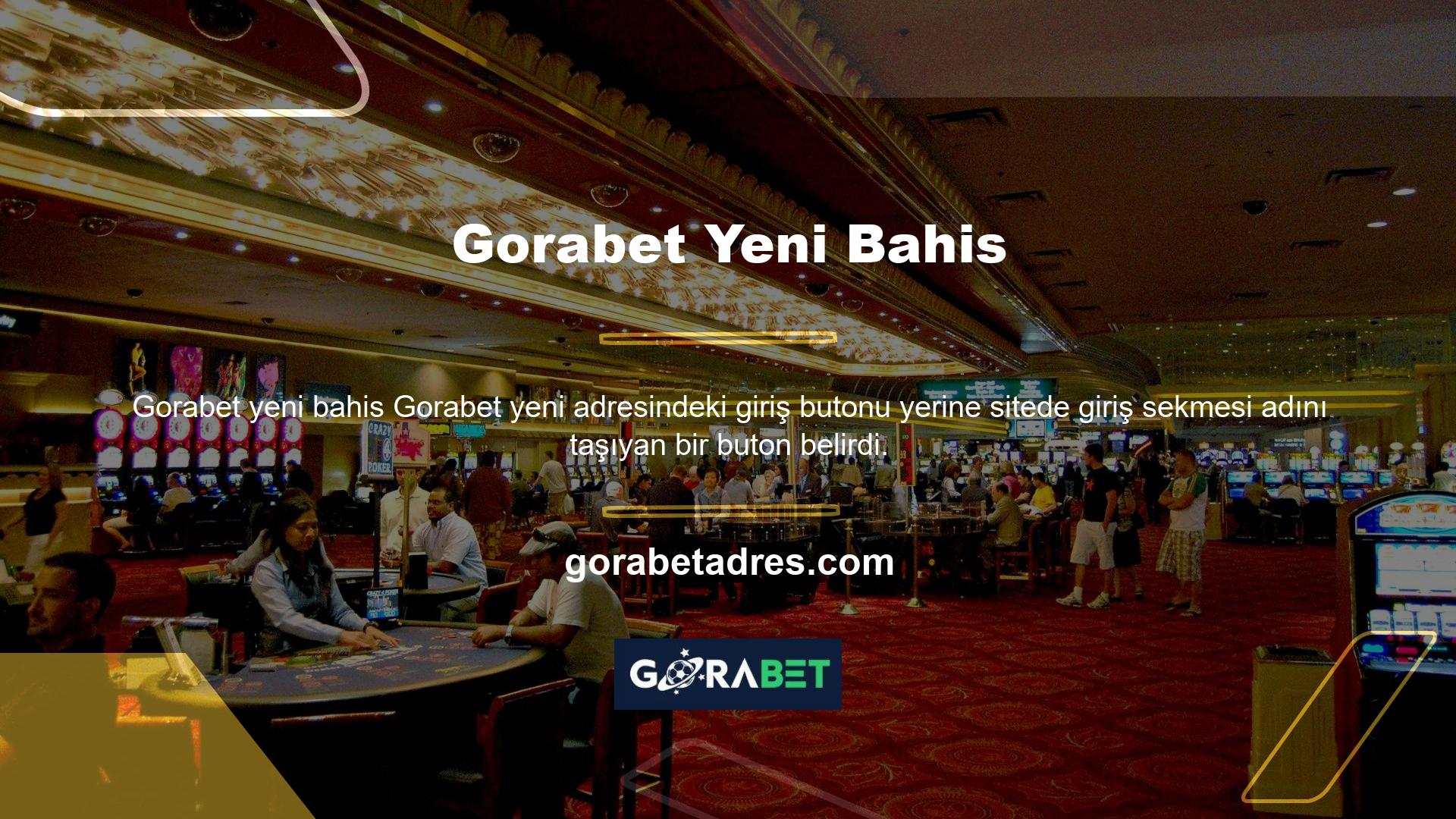 Gorabet Yeni Bahis