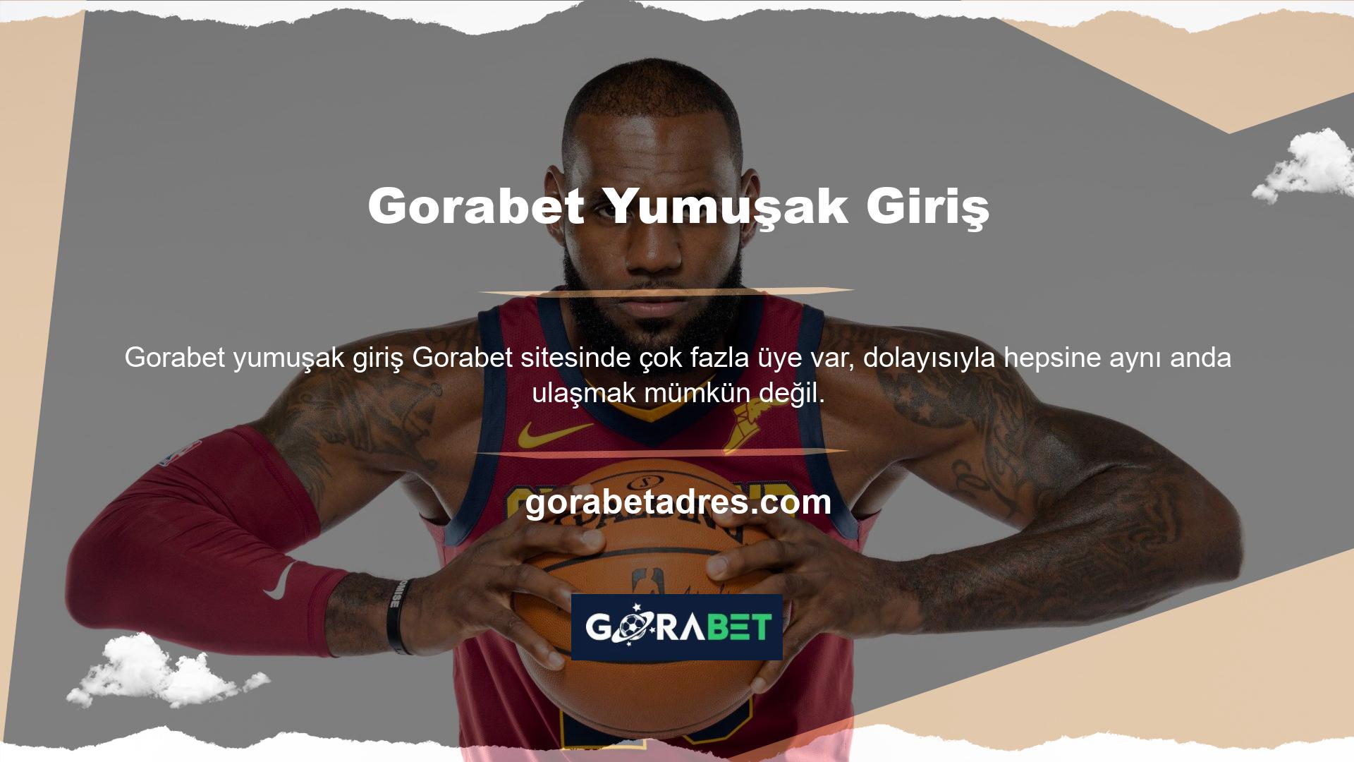 Gorabet Yumuşak Giriş