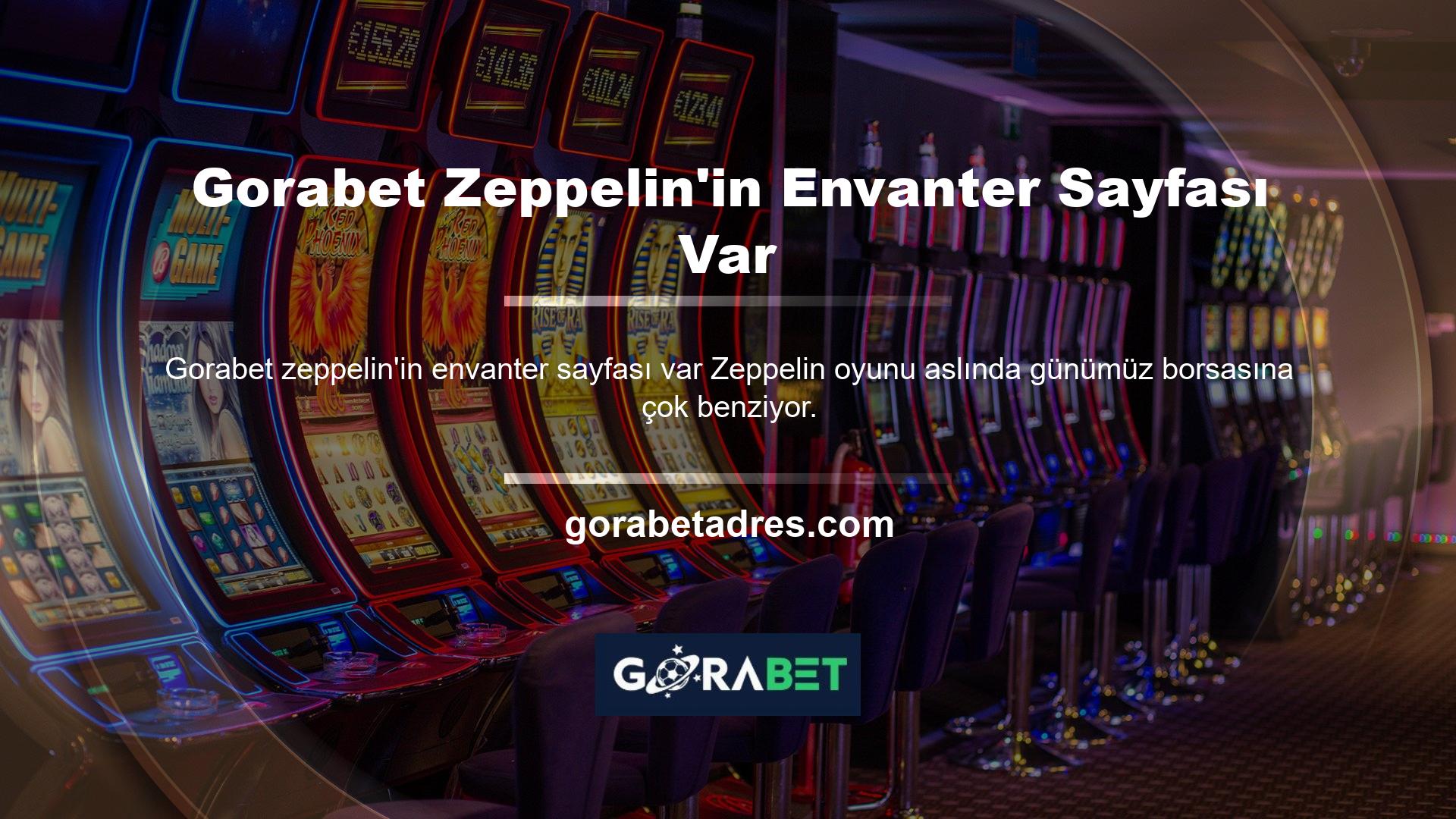 Gorabet Zeppelin’in Envanter Sayfası Var