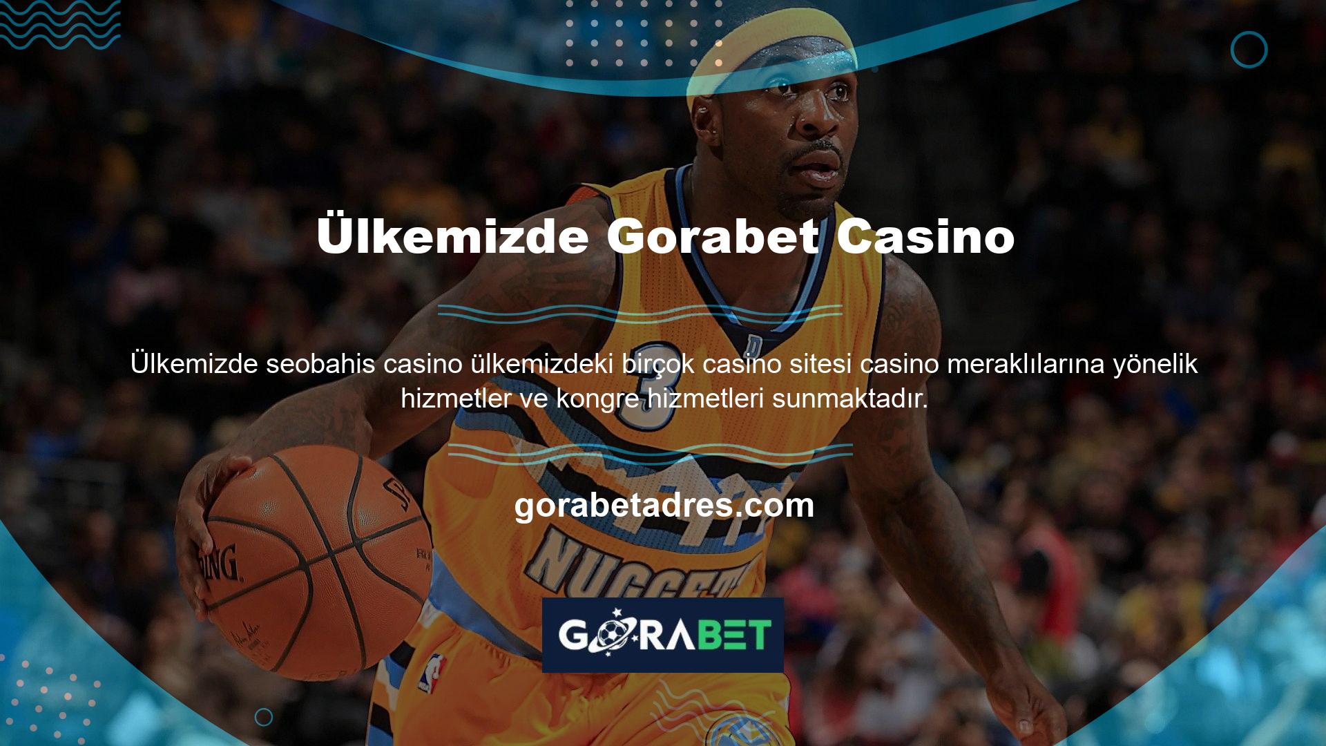 Ülkemizde Gorabet Casino